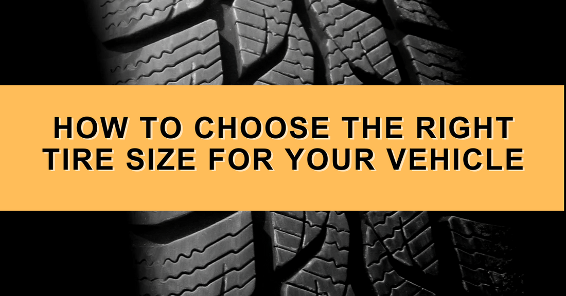How to Choose the Right Tire Size for Your Vehicle